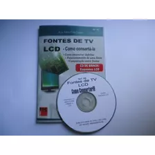 Livro Fontes De Tvs Lcd. É Fácil Consertar Com Cd De Esquemas