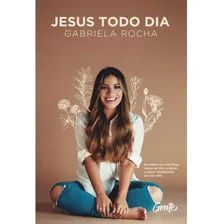 Livro Jesus Todo Dia - Encontrese Com Deus Todos Os Dias