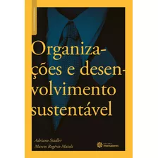 Organizações E Desenvolvimento Sustentável, De Stadler, Adriano. Série Coleção Gestão Empresarial Editora Intersaberes Ltda., Capa Mole Em Português, 2012