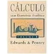 Livro Cálculo Com Geometria Analítica ( Volume 1) - Edwards & Penney/ Tradução Alfredo Alves De Farias [1997]