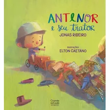 Antenor E Seu Trator - Ribeiro, Jonas - Ciranda Na Escola