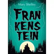 Frankenstein, De Shelley, Mary. Ciranda Cultural Editora E Distribuidora Ltda., Capa Mole Em Português, 2019