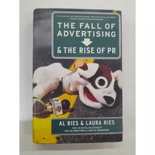 Ries The Fall Of Advertising & Rise Of Pr Caída Publicidad