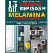 Melamine 15 Mil Diseños (armado, Despiece Y Presupuesto )