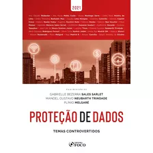 Proteção De Dados: Temas Controvertidos - 1ª Ed - 2021, De Redecker, Ana Claudia. Editora Foco Jurídico Ltda, Capa Mole Em Português, 2021