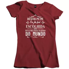 Camisa Feminina Esposa Já Fui Escolhida Pelo Melhor Marido