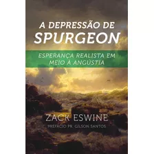 A Depressão De Spurgeon Livro Autor Zack Eswine