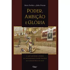 Poder, Ambição E Glória, De Forbes, Steve. Editora Rocco Ltda, Capa Mole Em Português, 2010