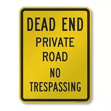 Smartsign Dead End - Private Road, Prohibido El Paso Sesió