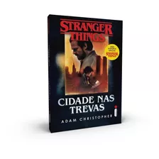 Livro Stranger Things: Cidade Nas Trevas