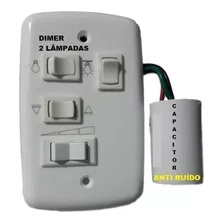 Dimer Capacitivo 2 Lâmpadas Serve Ventilador De Teto Volare