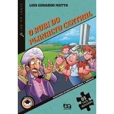 O Rubi Do Planalto Central, De Matta, Luis Eduardo. Série Olho No Lance - Os Caça-mistérios Editora Somos Sistema De Ensino, Capa Mole Em Português, 2008