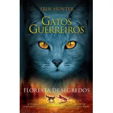 Livro Gatos Guerreiros - Floresta De Segredos