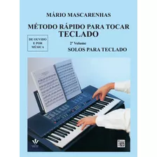 Método Rápido Para Tocar Teclado - Volume 2: Solos Para Teclado, De Mascarenhas, Mário. Editora Irmãos Vitale Editores Ltda Em Português, 1993