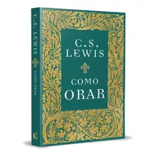 Como Orar | Capa Dura | C. S. Lewis