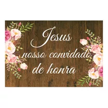 Placa Noivos - Jesus Nosso Convidado De Honra - Pvc