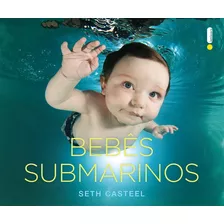 Bebês Submarinos, De Casteel, Seth. Editora Intrínseca Ltda., Capa Mole Em Português, 2015