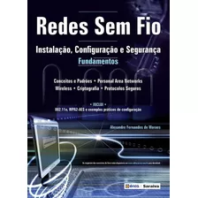 Redes Sem Fio: Instalação, Configuração E Segurança: Fundamentos, De Moraes, Alexandre Fernandes De. Editora Saraiva Educação S. A., Capa Mole Em Português, 2010