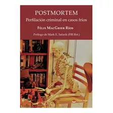 Libro Postmortem: Perfilación Criminal En Casos Fríos De Fél