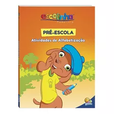 Pré-escola - Atividades De Alfabetização (escolinha Todolivro), De Finzetto, Maria Angela. Editora Todolivro Distribuidora Ltda. Em Português, 2016