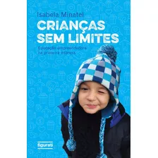 Crianças Sem Limites: Educação Empreendedora Na Primeira Infância, De Minatel, Isabela. Novo Século Editora E Distribuidora Ltda., Capa Mole Em Português, 2019