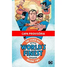 Batman E Superman: Os Melhores Do Mundo - Era De Prata Vol. 2: Dc Classic, De Hamilton, Edmond. Editora Panini Brasil Ltda, Capa Dura Em Português, 2022