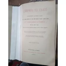 Campaña Del Chaco. Victorica. (1885/790 Pág.).