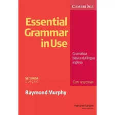 Essential Grammar In Use - 02ed/10, De Murphy, Raymond., Vol. 2. Editora Martins - Martins Fontes, Capa Mole Em Português, 2010