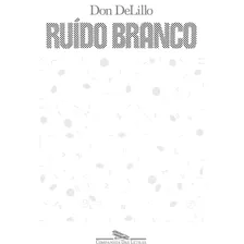 Ruído Branco, De Delillo, Don. Editora Schwarcz Sa, Capa Mole Em Português, 1987