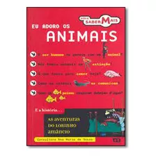 Livro Eu Adoro Os Animais - Coleção Série Saber Mais