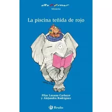 La Piscina Teñida De Rojo - Pilar Lozano Carbayo