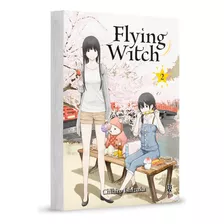Mangá Flying Witch - Vol. 02, De Chihiro Ishizuka. Série Mangá Flying Witch, Vol. 02. Editora Jbc, Capa Mole Em Português, 2023