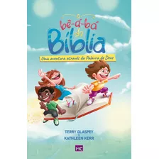 O Bê-a-bá Da Bíblia: Uma Aventura Através Da Palavra De Deus, De Claspey, Terry. Editorial Associação Religiosa Editora Mundo Cristão,harvest House Publishers, Tapa Mole En Português, 2021