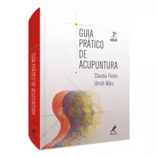 Livro Guia Pratico De Acupuntura - 2ª Ed Claudia Focks