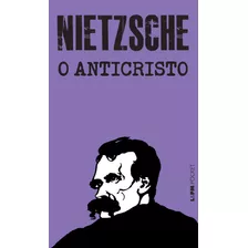 O Anticristo, De Nietzsche, Friedrich. Série L&pm Pocket (721), Vol. 721. Editora Publibooks Livros E Papeis Ltda., Capa Mole Em Português, 2008