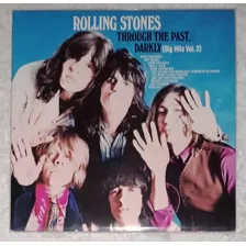 Lp Rolling Stones - Through The Past Darkly Vol.2 Raro Zero