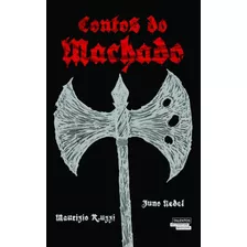 Contos Do Machado, De Ruzzi, Maurizio. Novo Século Editora E Distribuidora Ltda., Capa Mole Em Português, 2018