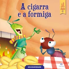 A Cigarra E A Formiga, De Ciranda Cultural. Série Lê Pra Mim Ciranda Cultural Editora E Distribuidora Ltda. Em Português, 2021