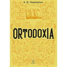 Ortodoxia, De Chersterton, G. K.. Ciranda Cultural Editora E Distribuidora Ltda., Capa Mole Em Português, 2019