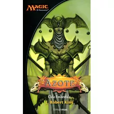 Azote - Magic: El Encuentro - Ciclo Embestida Libro Iii