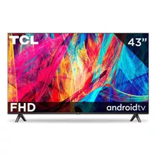 Tcl Smart Tv Pantalla 43 43s350a Android Tv Fhd 2k