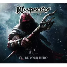 Rhapsody Of Fire Ill Be Your Hero Cd