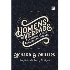 Homens De Verdade Richard D. Phillips Livro