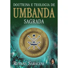 Doutrina E Teologia Da Umbanda Sagrada Rubens Saraceni Novo