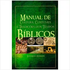 Livro Manual De Cultura, Costumes E Tradições Dos Tempos Bíblicos Leonardo Andrade