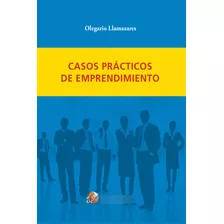 Casos Practicos De Emprendimiento - Llamazares Garcia-lomas,