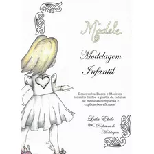 Livro De Modelagem Infantil By Leila Ebele (modele)