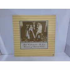 Lp Rick Wakeman - The Six Wives Of Henry Viii