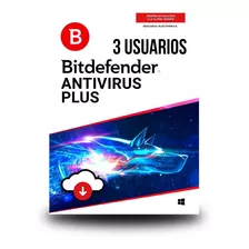 Antivirus Bitdefender Plus 3 Usuarios, 1 Año