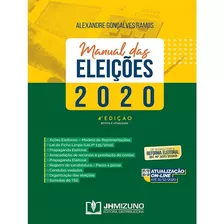 Manual Das Eleições 2020 Ec N. 107/2020 - 4ª Edição, De Alexandre Gonçalves Ramos. Editorial Editora Mizuno, Tapa Mole, Edición 4ª En Português, 2020